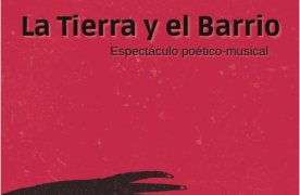 LA TIERRA Y EL BARRO, espectáculo poético-musical