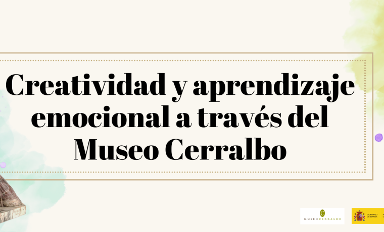 creatividad y aprendizaje emocional en el Museo Cerralbo