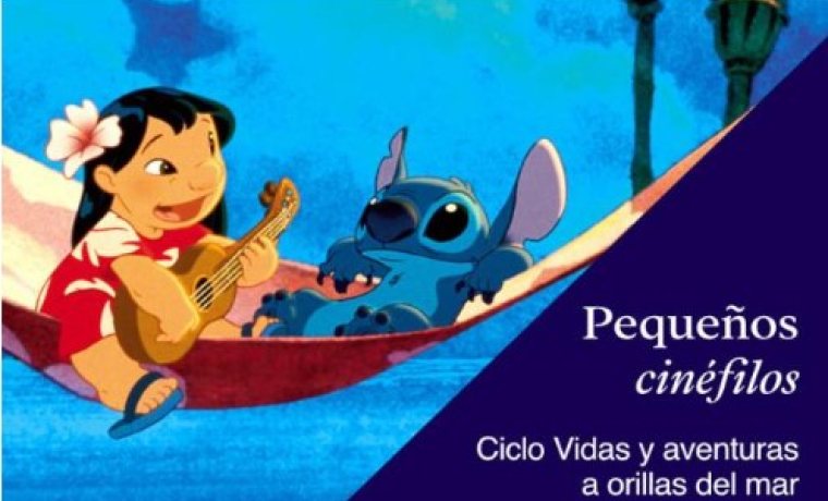 Lilo & Stitch en el ciclo "Pequeños cinéfilos - Vidas y aventuras a orillas del mar"